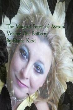 Paperback The Magical Forest of Aseran: Battlecry Book