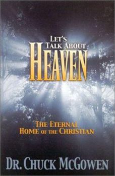 Paperback Let's Talk about Heaven: The Eternal Home of the Christian Book