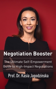 Hardcover Negotiation Booster: The Ultimate Self-Empowerment Guide to High Impact Negotiations Book