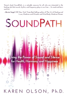 Paperback Sound Path: Using the Power of Sound and Silence for Health, Harmony and Happiness Book