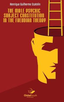 Paperback The male psychic subject constitution in the Freudian theory Book