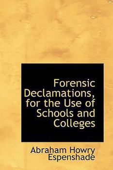 Forensic Declamations, for the Use of Schools and Colleges