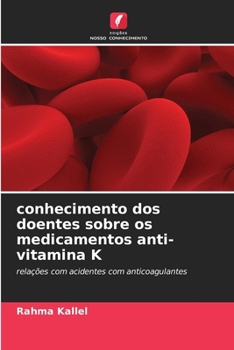Paperback conhecimento dos doentes sobre os medicamentos anti-vitamina K [Portuguese] Book