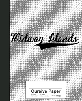 Paperback Cursive Paper: MIDWAY ISLANDS Notebook Book