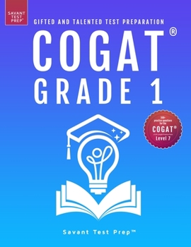 Paperback COGAT Grade 1 Test Prep: Gifted and Talented Test Preparation Book - Two Practice Tests for Children in First Grade (Level 7) Book