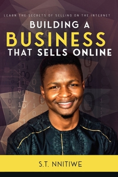 Paperback Building a Business that sells online: Learn the secrets of selling on the Internet Book