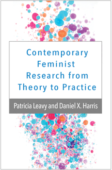 Paperback Contemporary Feminist Research from Theory to Practice Book