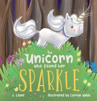 Hardcover The Unicorn Who Found Her Sparkle Book