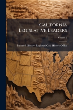 Paperback California Legislative Leaders: Oral History Transcript / and Related Material, 1977-198; Volume 2 Book