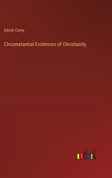 Hardcover Circumstantial Evidences of Christianity Book