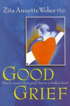 Paperback Good Grief : Mending and Healing a Broken Heart Book
