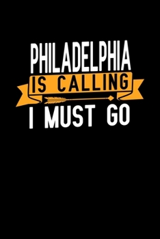 Philadelphia is calling I Must go: Graph Paper Vacation Notebook with 120 pages 6x9 perfect as math book, sketchbook, workbook and diary