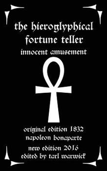 Paperback The Hieroglyphical Fortune Teller: Innocent Amusement Book