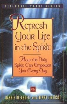 Paperback Refresh Your Life in the Spirit: How the Holy Spirit Can Empower You Every Day Book