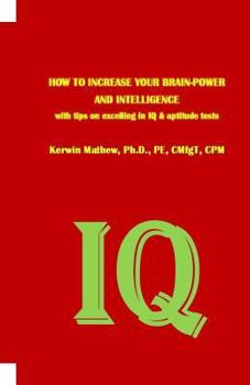 Paperback HOW TO INCREASE YOUR BRAIN-POWER AND INTELLIGENCE with tips on excelling in IQ & aptitude tests Book