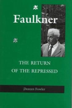 Hardcover Faulkner: The Return of the Repressed Book