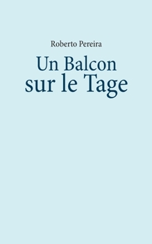 Paperback Un Balcon sur le Tage [French] Book