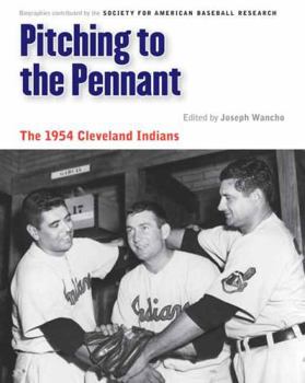 Paperback Pitching to the Pennant: The 1954 Cleveland Indians Book