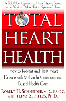 Hardcover Total Heart Health: How to Prevent and Reverse Heart Disease with the Maharishi Vedic Approach to Health Book
