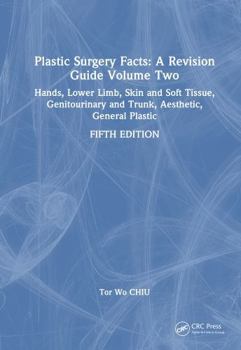 Hardcover Plastic Surgery Facts: A Revision Guide Volume Two: Hands, Lower Limb, Skin and Soft Tissue, Genitourinary and Trunk, Aesthetic, General Plastic Book