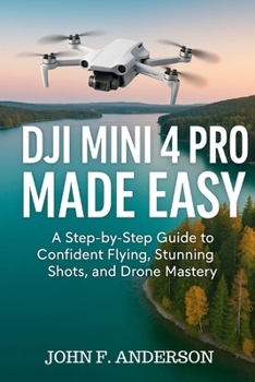 Paperback DJI Mini Pro Made Simple: A Step-by-Step Guide To Confident Flying, Stunning Shots, And Drone Mastery Book