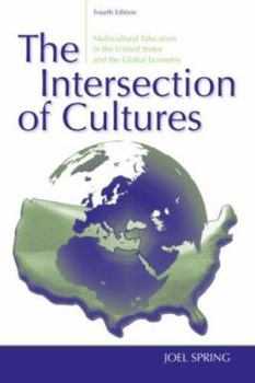 Paperback The Intersection of Cultures: Multicultural Education in the United States and the Global Economy Book