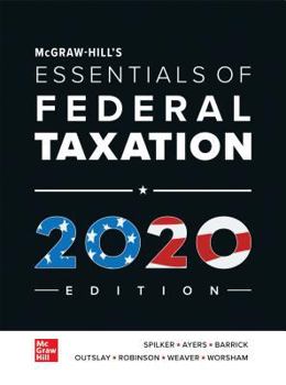 Loose Leaf Loose Leaf for McGraw-Hill's Essentials of Federal Taxation 2020 Edition Book
