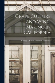 Paperback Grape Culture and Wine-making in California Book