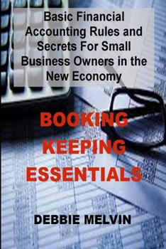 Paperback Book Keeping Essentials: Basic Accounting Secrets And Rules For Small Business Owners In The New Economy Book