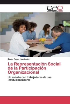 Paperback La Representación Social de la Participación Organizacional [Spanish] Book