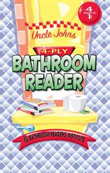 Uncle John's 4-Ply Bathroom Reader - Book  of the Uncle John's Bathroom Reader