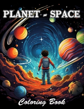Planet and Space Coloring Book: Relaxing and Adorable Designs for All Ages