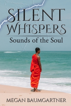 Paperback Silent Whispers: Sounds of the Soul Book