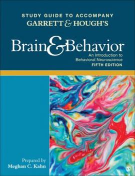 Paperback Study Guide to Accompany Garrett & Hough&#8242;s Brain & Behavior: An Introduction to Behavioral Neuroscience Book