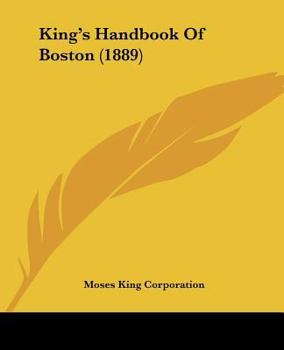 Paperback King's Handbook Of Boston (1889) Book