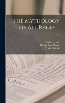 Hardcover The Mythology of All Races ...; v.13 c.1 Book