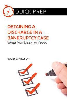 Paperback Obtaining a Discharge in a Bankruptcy Case: What You Need to Know (Quick Prep) Book