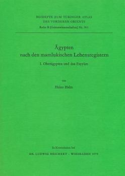 Agypten Nach Den Mamlukischen Lehensregistern: I. Oberagypten Und Das Fayyum