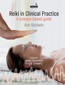 Paperback Reiki in Clinical Practice: A Science-Based Guide Book