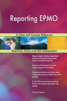 Paperback Reporting EPMO A Clear and Concise Reference Book