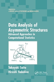 Paperback Data Analysis of Asymmetric Structures: Advanced Approaches in Computational Statistics Book
