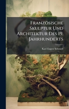 Hardcover Französische Skulptur Und Architektur Des 19. Jahrhunderts [German] Book