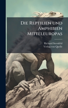 Hardcover Die Reptilien und Amphibien Mitteleuropas [German] Book