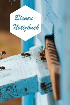 Paperback Bienen-Notizbuch: F?r alle Bienen-Freunde, Bienen-Sch?tzer, Imker usw. / 100 Seiten mit Bienenwabenmuster als Notizheft [German] Book