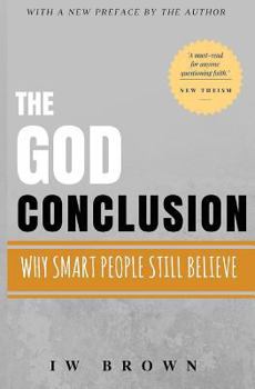 Paperback The God Conclusion: Why Smart People Still Believe Book