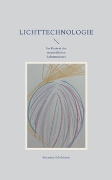 Paperback Lichttechnologie: Im Kontext des menschlichen Lebensraumes [German] Book