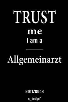 Notizbuch für Allgemeinärzte / Allgemeinarzt: Originelle Geschenk-Idee [120 Seiten liniertes  blanko Papier] (German Edition)