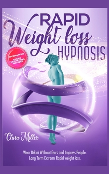 Hardcover Weight Loss Hypnosis for Women: Wear Bikini Without fears and Impress People. Long Term Extreme Rapid weight loss. + BONUS: Affirmations and Guided Me Book