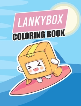 Paperback LankỵBox Coloring Book: Lankỵbox for Kids Will Love This Gift. An Easy Way to Unwind and Boost Creativity Book