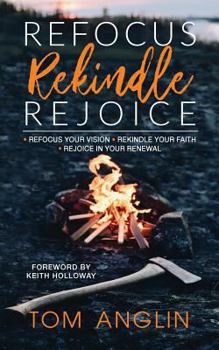 Paperback Refocus Rekindle Rejoice [Large Print] Book